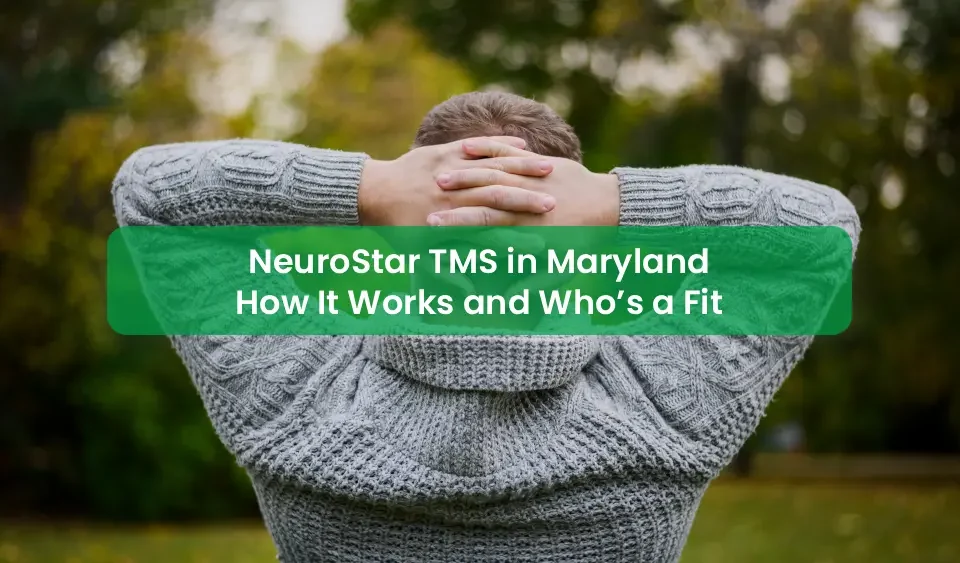 NeuroStar TMS Maryland A New Path for Managing Depression