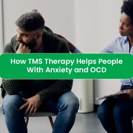 How TMS Therapy Helps People With Anxiety and OCD